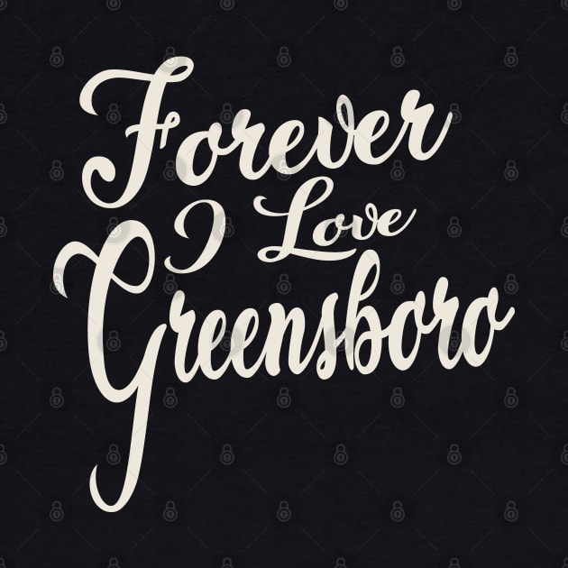 Forever i love Greensboro by unremarkable